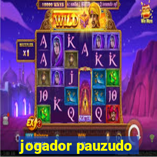 jogador pauzudo